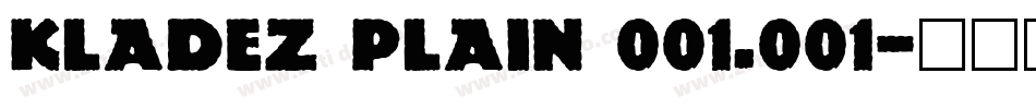 Kladez Plain 001.001字体转换